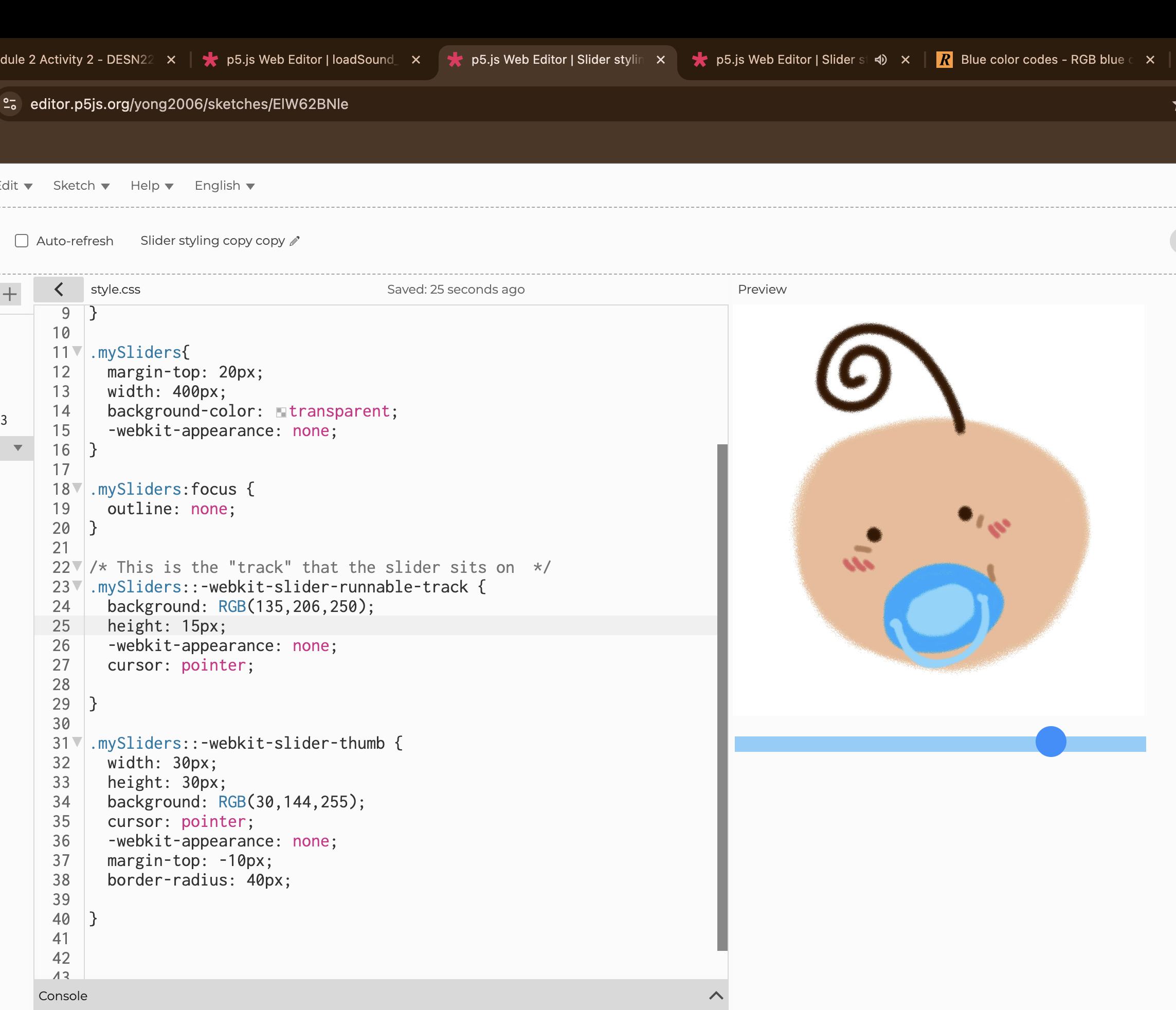 Added a new image to the canvas, changed the canvas size, changed the colour of the slider to make it cohesive with the baby's pacifier, changed the length and height of the slider, and made the thumb of the slider round.
