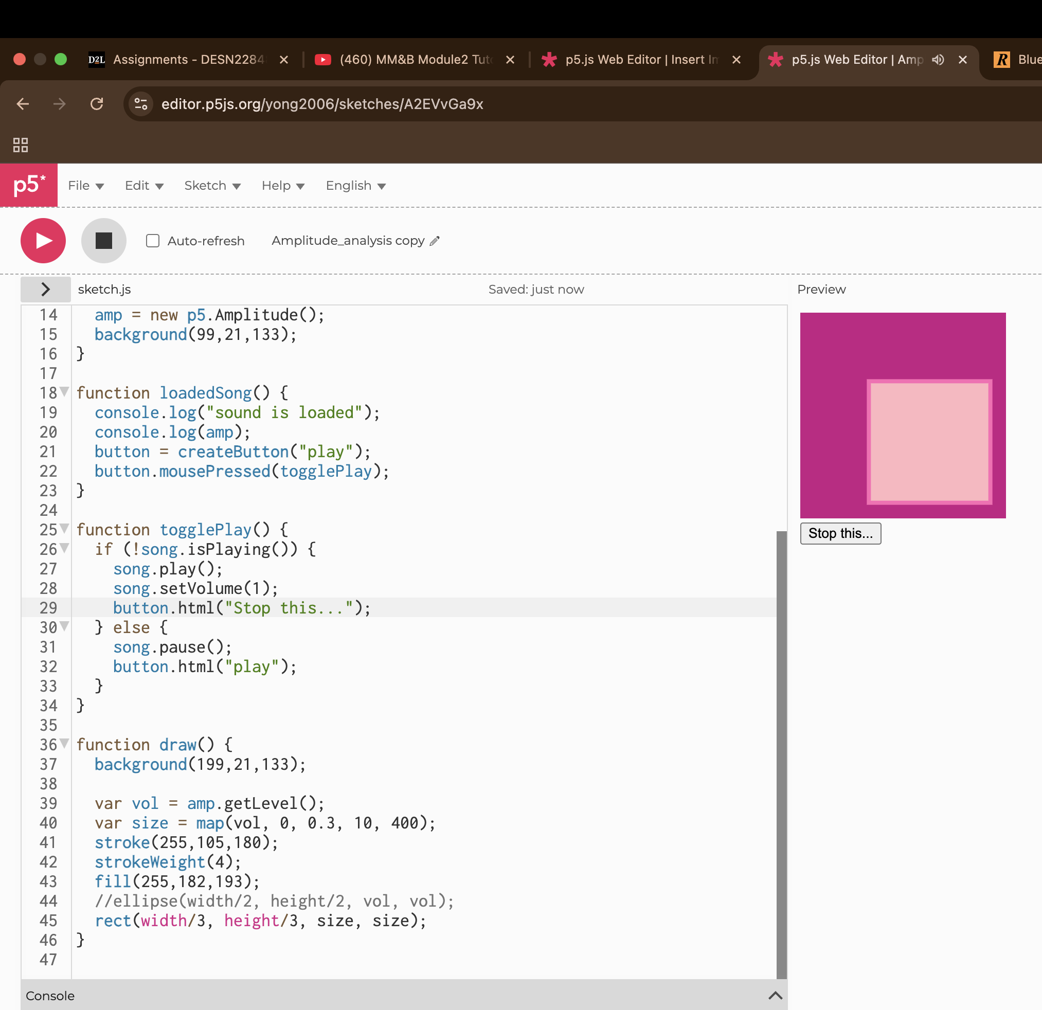 I changed the shape from an ellipse to a rectangle since I wanted to see the array of primitive shapes that p5js offered. I made the base size of the shape larger and changed what the content of the button.